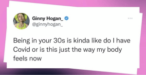 tweet from Ginny Hogan re: being in your 30s